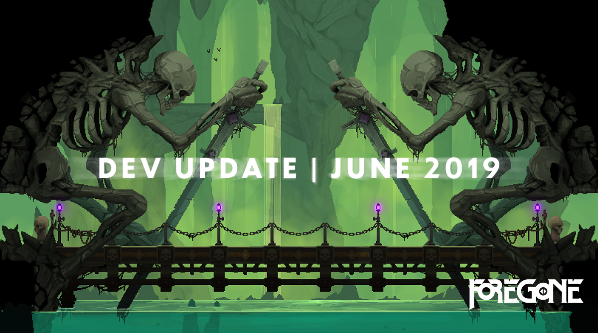 Foregone Dev Update | June 2019