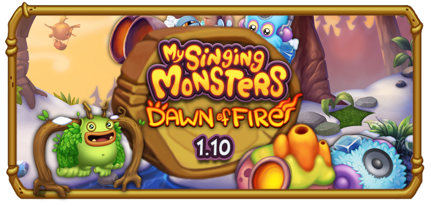 My Singing Monsters: Dawn of Fire Update 1.10